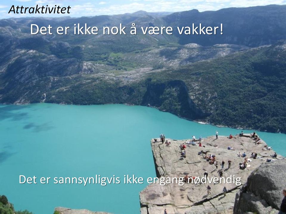 vakker!