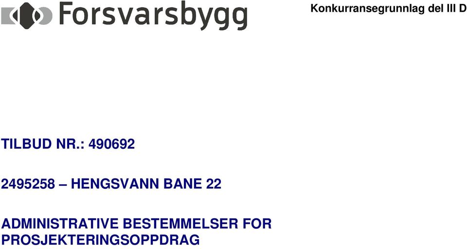 : 490692 2495258 HENGSVANN BANE