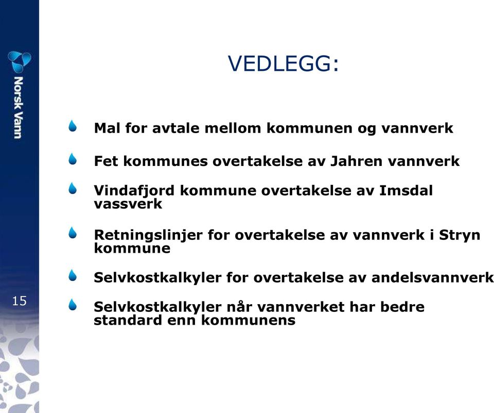 for overtakelse av vannverk i Stryn kommune Selvkostkalkyler for overtakelse av