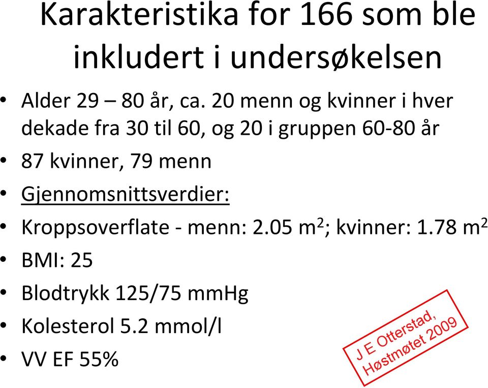 kvinner, 79 menn Gjennomsnittsverdier: Kroppsoverflate menn: 2.