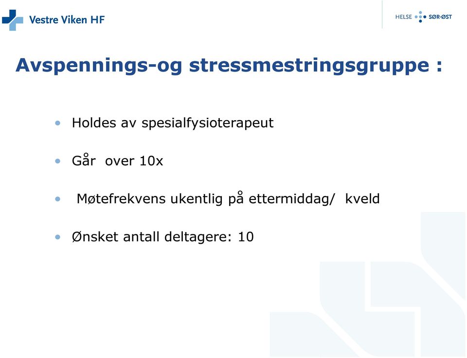 over 10x Møtefrekvens ukentlig på