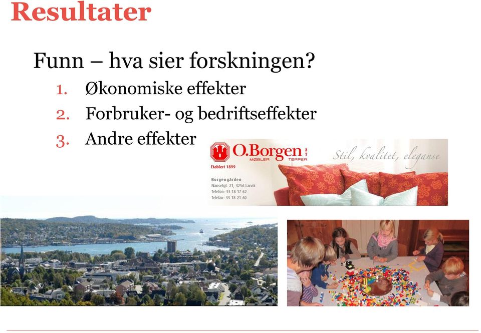 Økonomiske effekter 2.