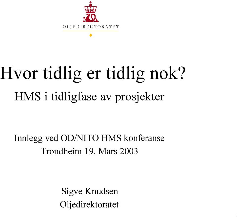 Innlegg ved OD/NITO HMS konferanse