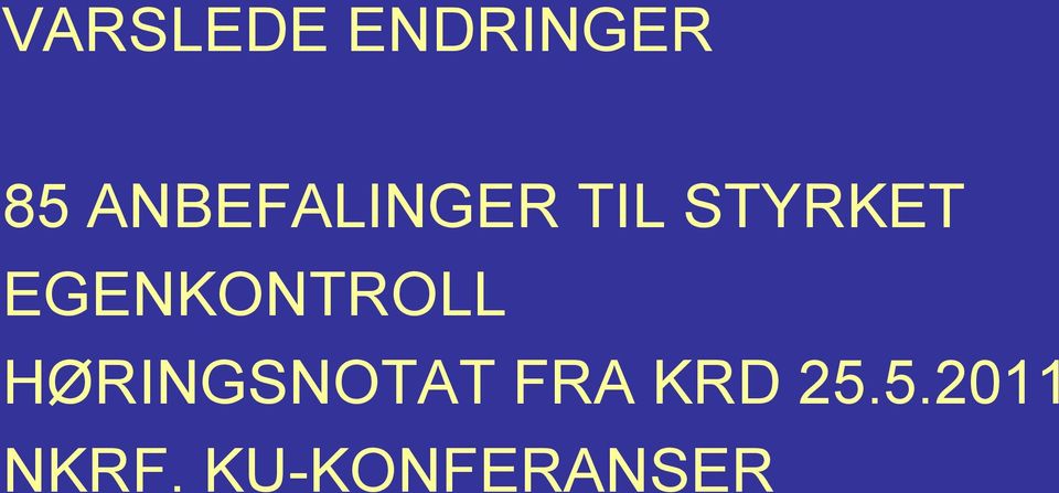 EGENKONTROLL HØRINGSNOTAT