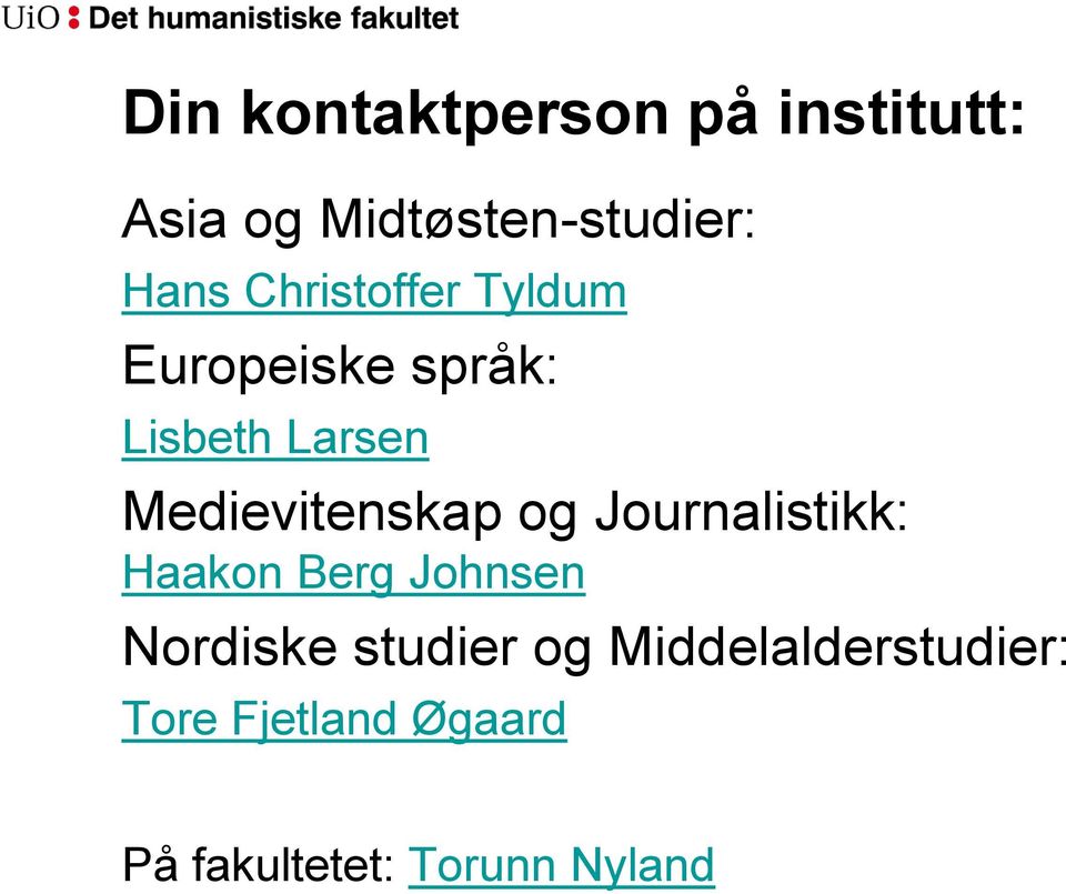 Medievitenskap og Journalistikk: Haakon Berg Johnsen Nordiske