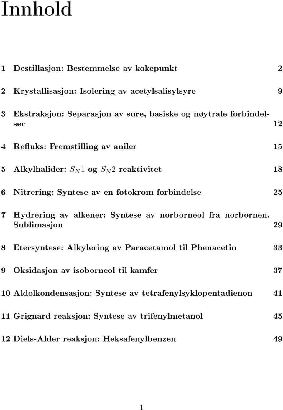 av alkener: Syntese av norborneol fra norbornen.