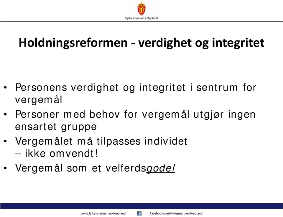 behov for vergemål utgjør ingen ensartet gruppe Vergemålet