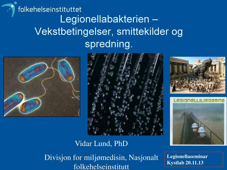 Vidar Lund, PhD Divisjon for miljømedisin,