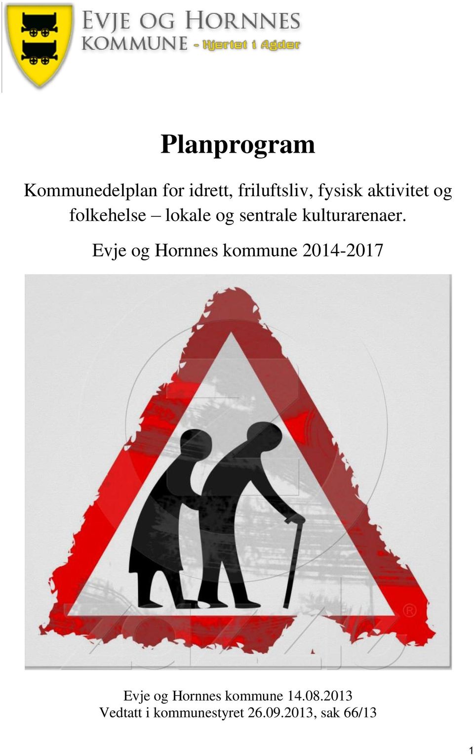 Evje og Hornnes kommune 2014-2017 Evje og Hornnes kommune