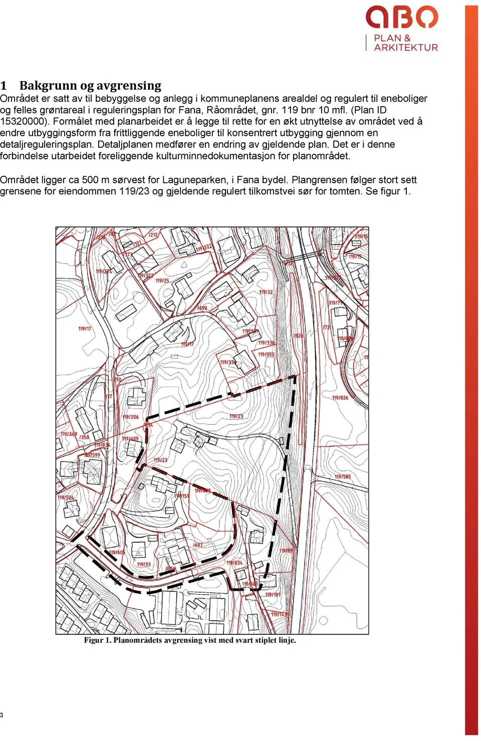 Formålet med planarbeidet er å legge til rette for en økt utnyttelse av området ved å endre utbyggingsform fra frittliggende eneboliger til konsentrert utbygging gjennom en detaljreguleringsplan.