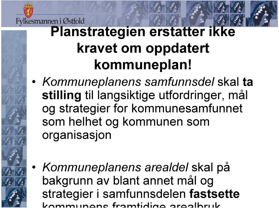 strategier for kommunesamfunnet som helhet og kommunen som organisasjon Kommuneplanens