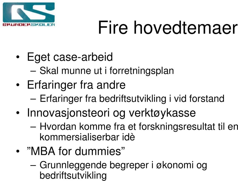 og verktøykasse Hvordan komme fra et forskningsresultat til en