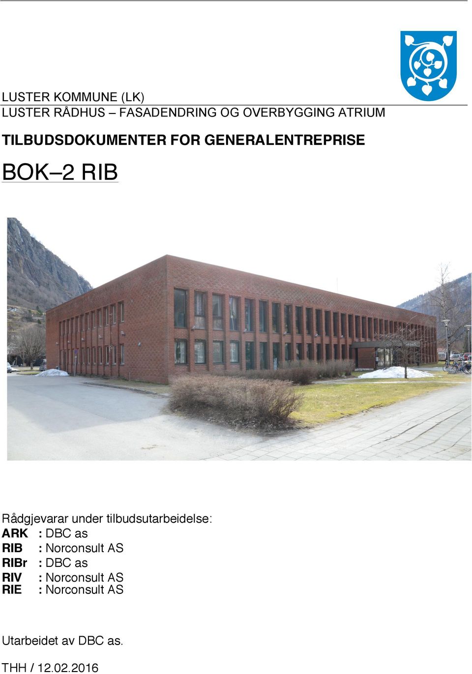 tilbudsutarbeidelse: ARK : DBC as RIB : Norconsult AS RIBr : DBC as