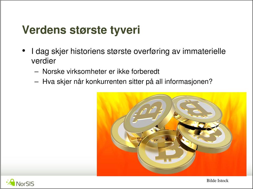 Norske virksomheter er ikke forberedt Hva skjer