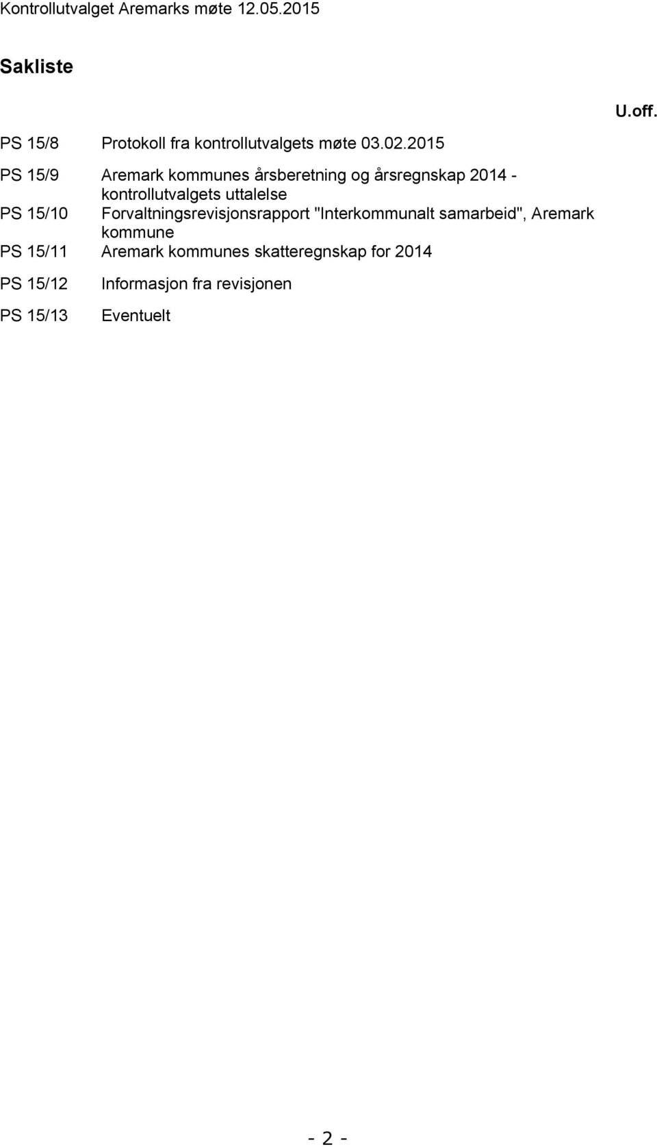 2015 PS 15/9 Aremark kommunes årsberetning og årsregnskap 2014 - kontrollutvalgets uttalelse PS