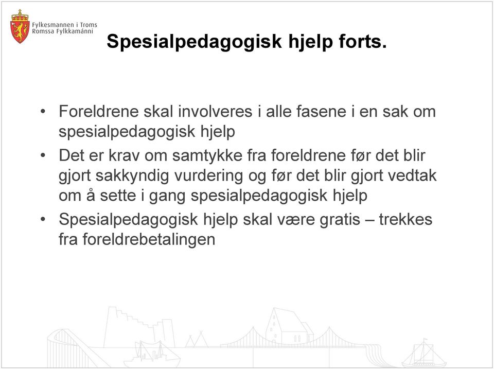 er krav om samtykke fra foreldrene før det blir gjort sakkyndig vurdering og før