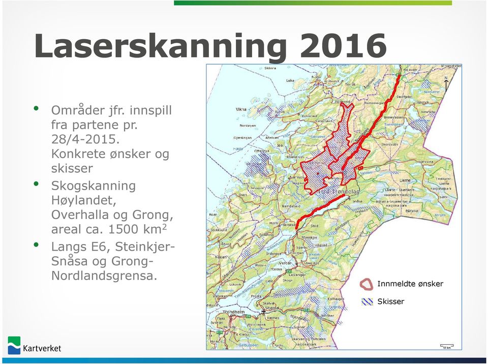 Konkrete ønsker og skisser Skogskanning Høylandet,