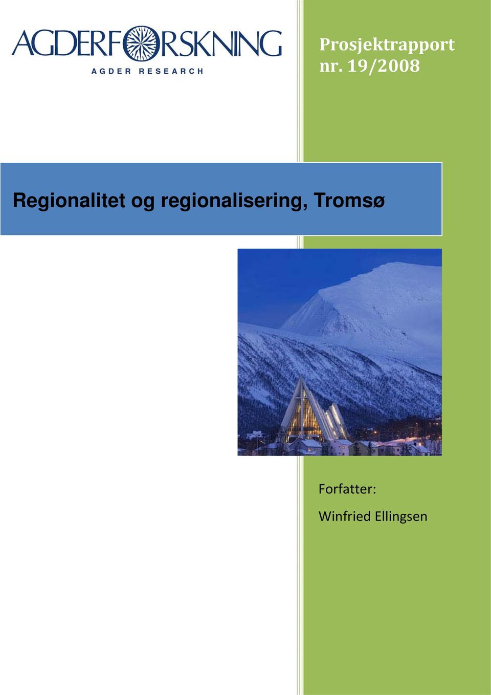 regionalisering, Tromsø