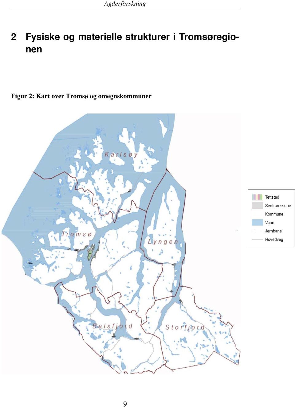 Tromsøregionen Figur 2: