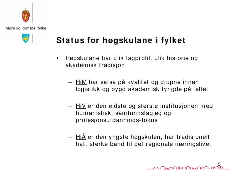 HiV er den eldste og største institusjonen med humanistisk, samfunnsfagleg og