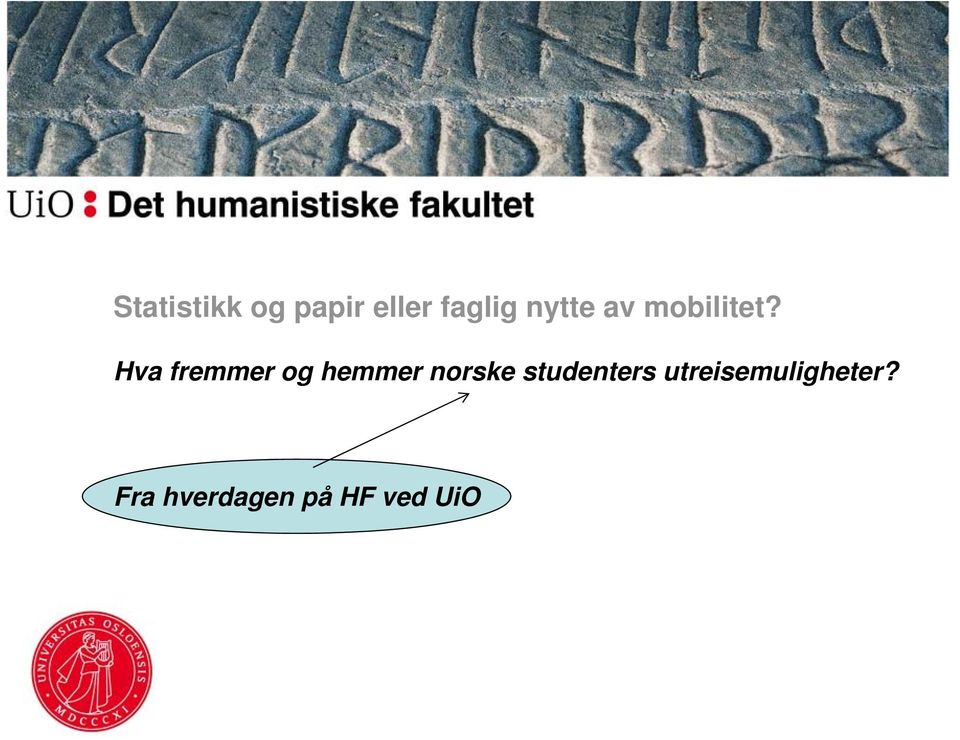 Hva fremmer og hemmer norske