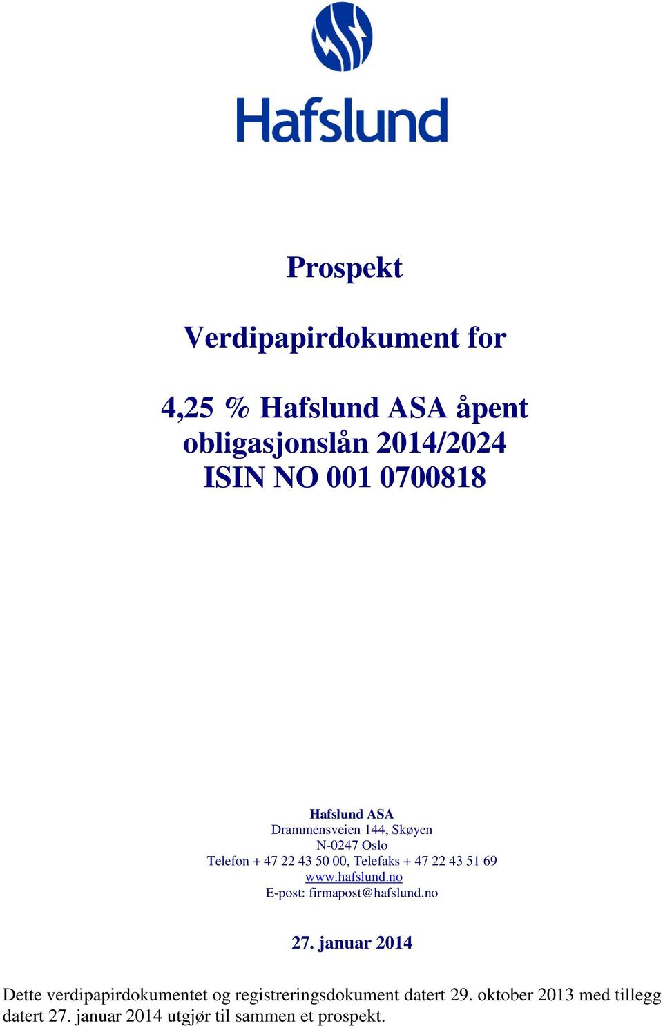 www.hafslund.no E-post: firmapost@hafslund.no 27.