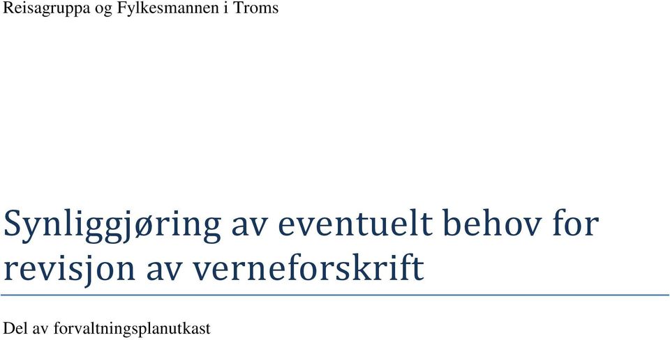 behov for revisjon av