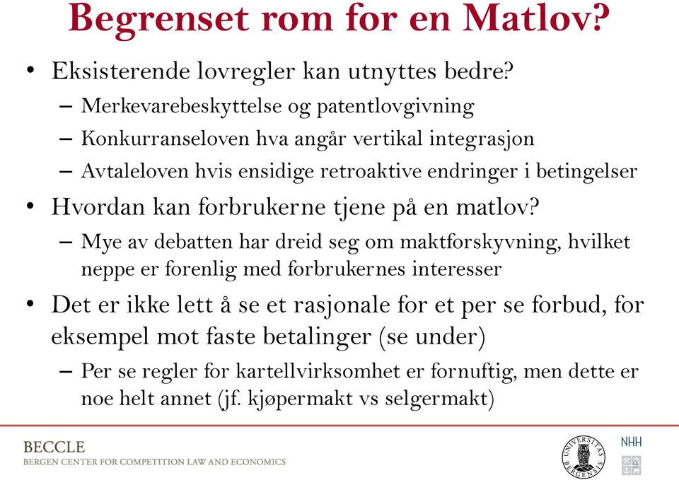 betingelser Hvordan kan forbrukerne tjene på en matlov?