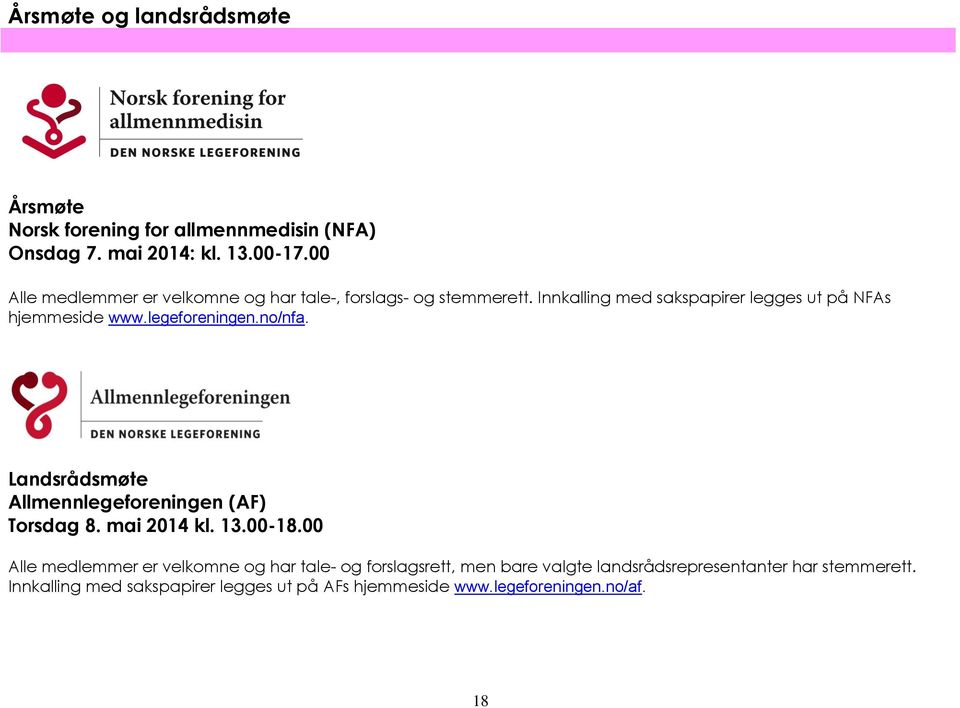 legeforeningen.no/nfa. Landsrådsmøte Allmennlegeforeningen (AF) Torsdag 8. mai 2014 kl. 13.00-18.