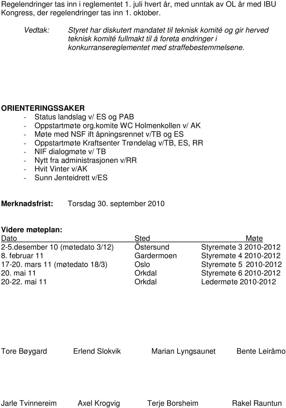 ORIENTERINGSSAKER - Status landslag v/ ES og PAB - Oppstartmøte org.