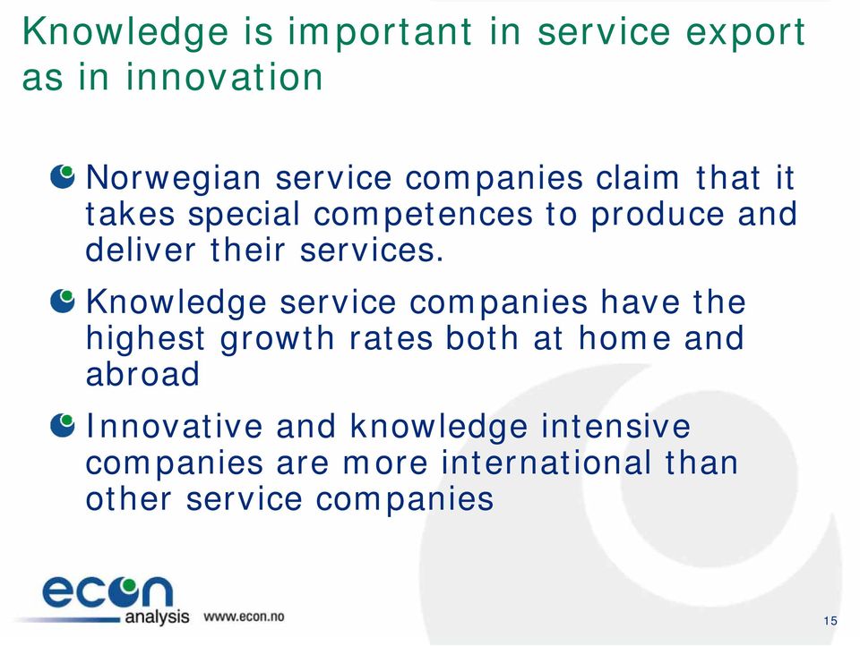 Knowledge service companies have the highest growth rates both at home and abroad