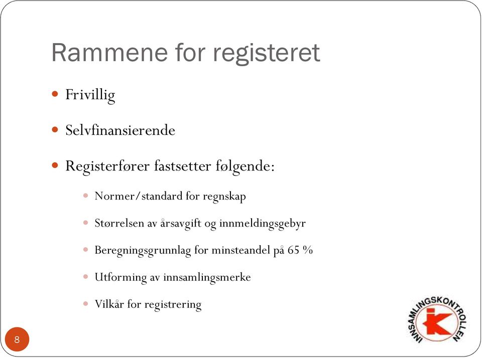 årsavgift og innmeldingsgebyr Beregningsgrunnlag for minsteandel