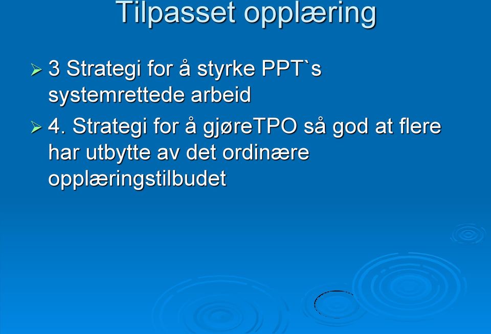 Strategi for å gjøretpo så god at