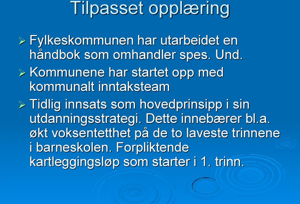 hovedprinsipp i sin utdan