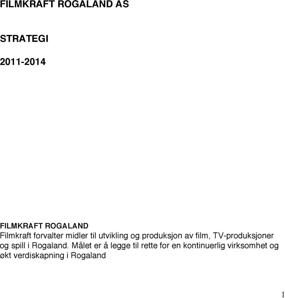 film, TV-produksjoner og spill i Rogaland.