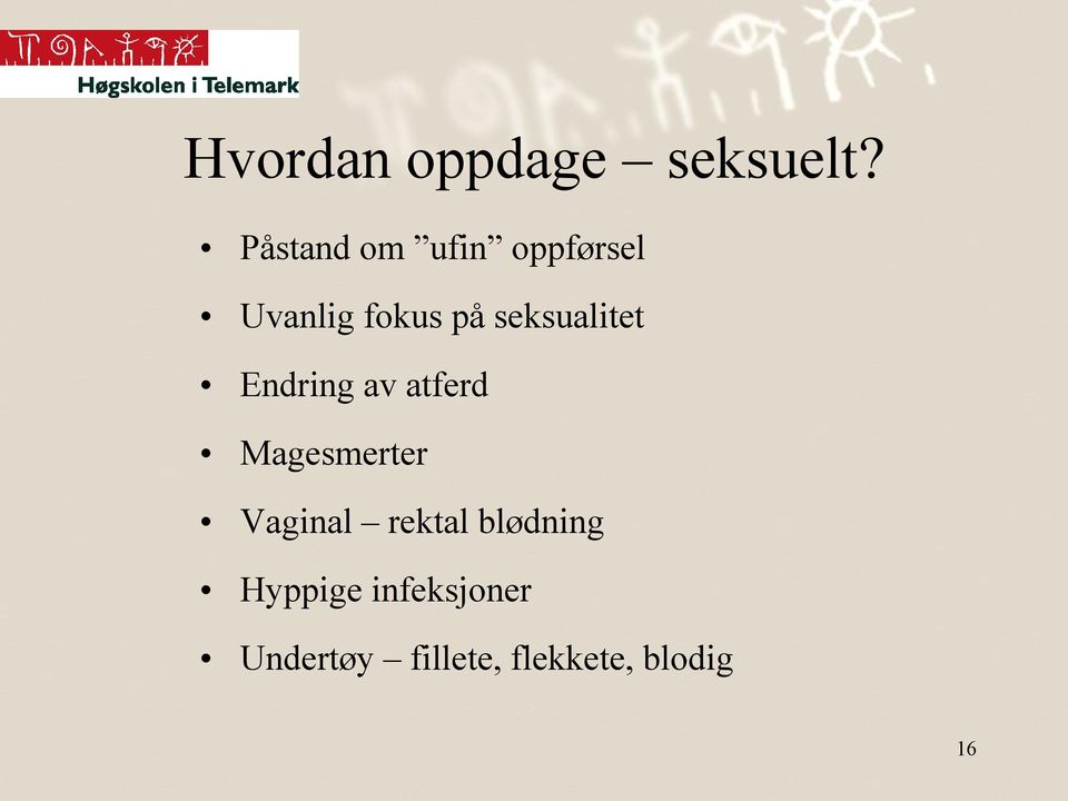 seksualitet Endring av atferd Magesmerter