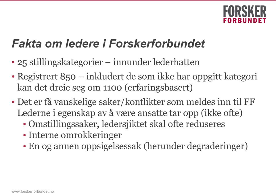 saker/konflikter som meldes inn til FF Lederne i egenskap av å være ansatte tar opp (ikke ofte)