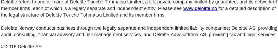 no for a detailed description of the legal structure of Deloitte Touche Tohmatsu Limited and its member firms.