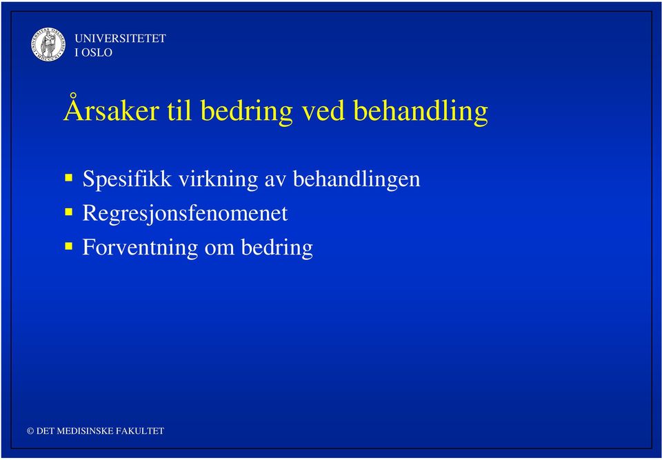 virkning av behandlingen