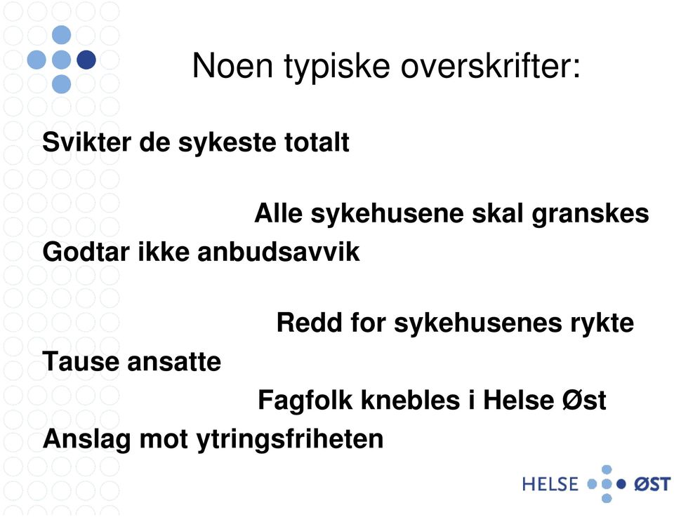 skal granskes Redd for sykehusenes rykte Tause