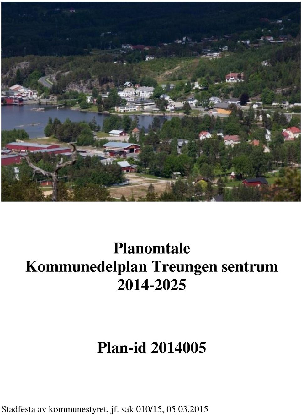 Plan-id 2014005 Stadfesta av