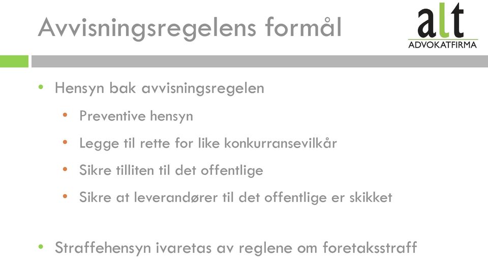 Sikre tilliten til det offentlige Sikre at leverandører til det