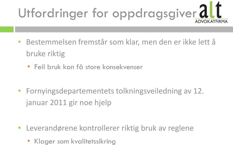 Fornyingsdepartementets tolkningsveiledning av 12.