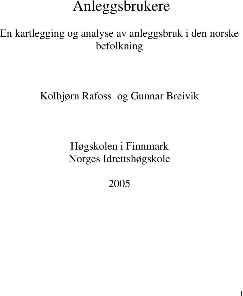 Kolbjørn Rafoss og Gunnar Breivik