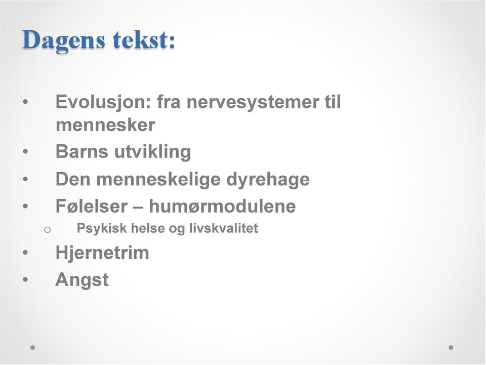 menneskelige dyrehage Følelser