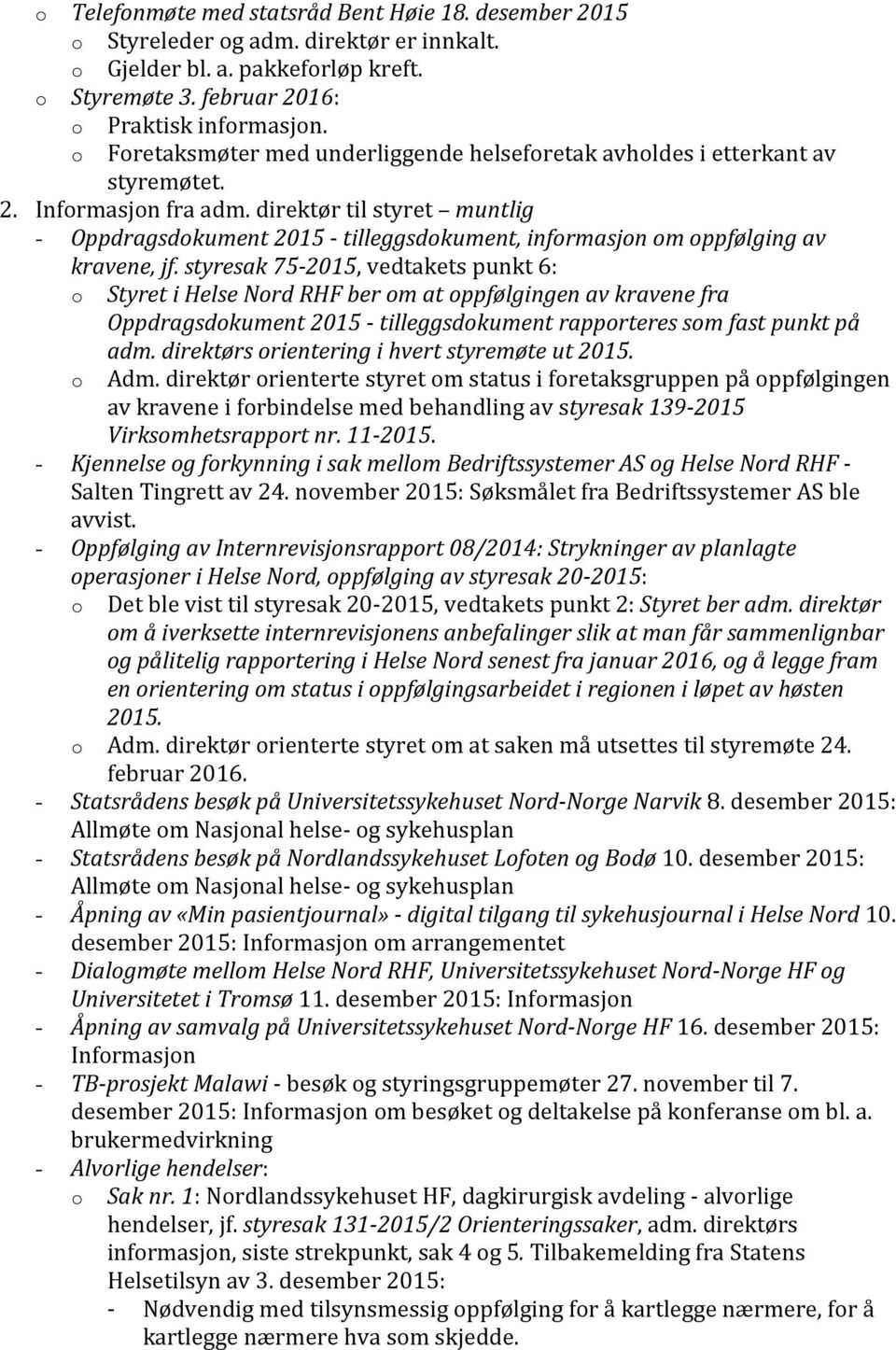 direktør til styret muntlig - Oppdragsdokument 2015 - tilleggsdokument, informasjon om oppfølging av kravene, jf.