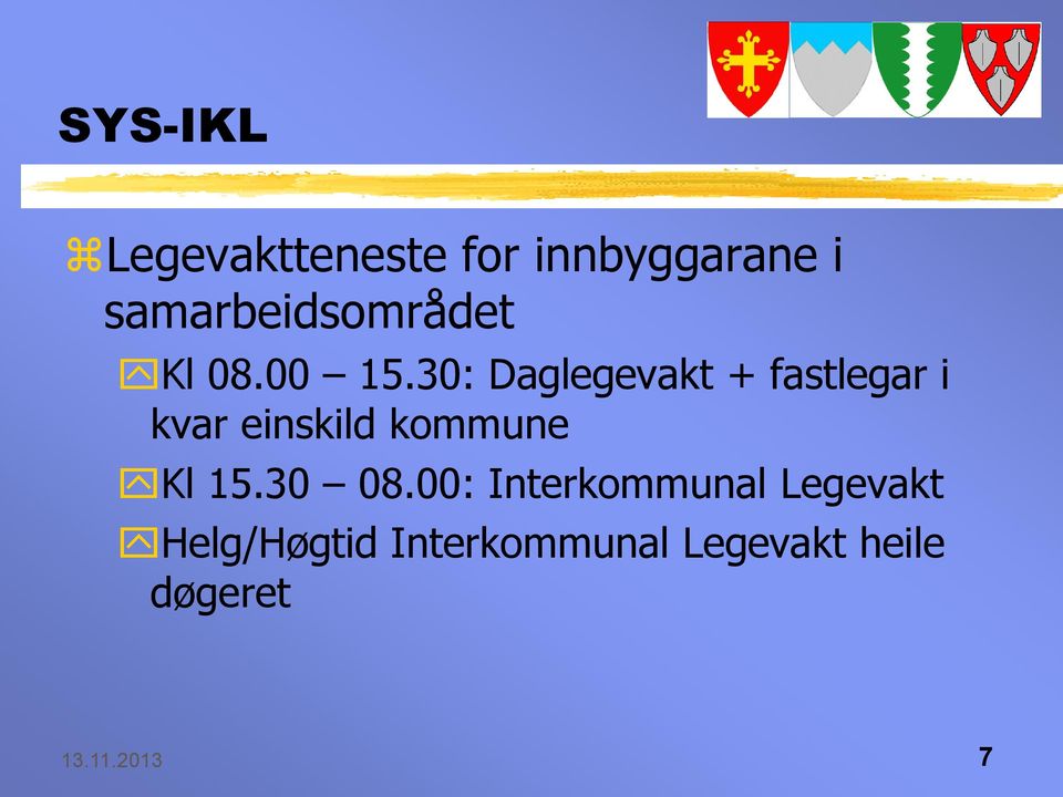 30: Daglegevakt + fastlegar i kvar einskild kommune Kl