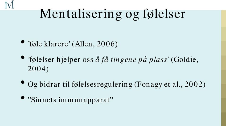 plass (Goldie, 2004) Og bidrar til