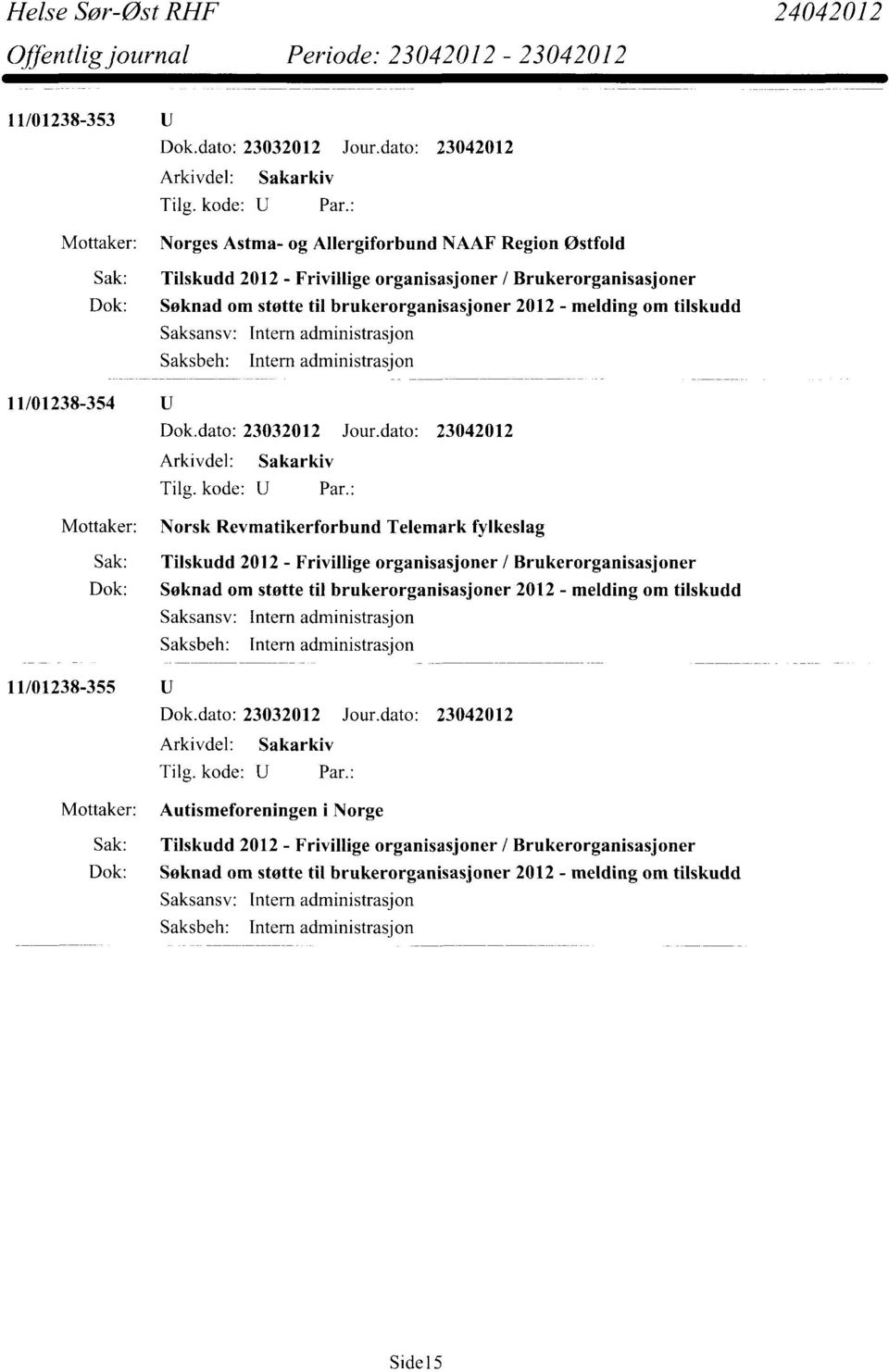 Østfold 11/01238-354 U Norsk Revmatikerforbund