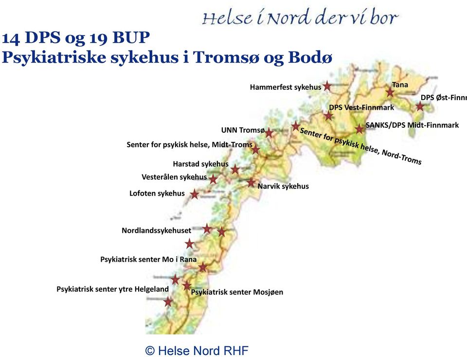 Midt-Finnmark Harstad sykehus Vesterålen sykehus Lofoten sykehus Narvik sykehus